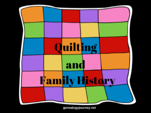 Quilting and Family History