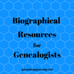 Biographical Resources Genealogists